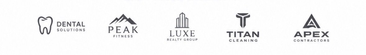Trusted by Dental Solutions, Peak Fitness, Luxe Realty Group, Titan Cleaning and Apex Contractors